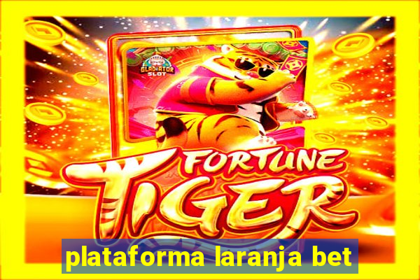 plataforma laranja bet